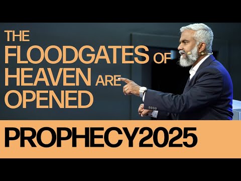 PROPHECY 2025 | THE FLOODGATES OF HEAVEN ARE OPENED | Steven Francis