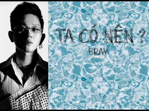 B Ray - Ta có nên ? [Lyric Video]