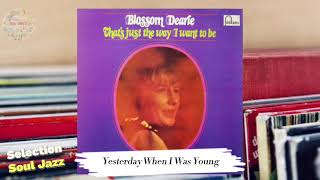 Blossom Dearie (1970) Yesterday When I Was Young  🇺🇸