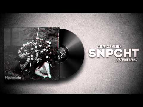 Zdrowus X Suchar - SNPCHT (feat. Spons) [Hipsteriada]