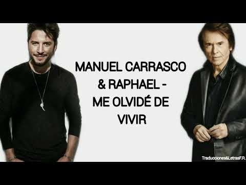 Raphael & Manuel Carrasco - Me olvidé de vivir (Letra)