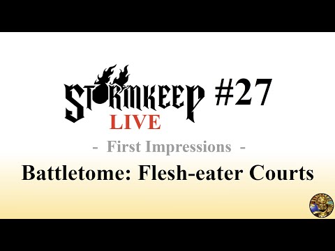 The Stormkeep LIVE #27 - Battletome: Flesh-eater Courts First Impressions