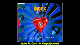 Index Feat. Caro - U Keep My Heart (Hearts Of Space Mix)