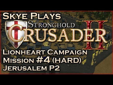 Stronghold Crusader 2►Lionheart: #4 Jerusalem (HARD) Part 2◀ Gameplay/Lets Play