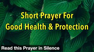 Prayer for Good Health and Protection | Lord, we ask for Your protection from harm and illness