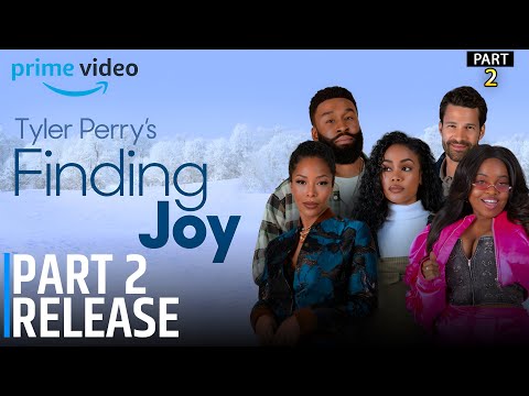 Tyler Perry's Finding Joy Part 2 Release Date | PART 2 | Tyler Perry's Finding Joy | Amazon Movie