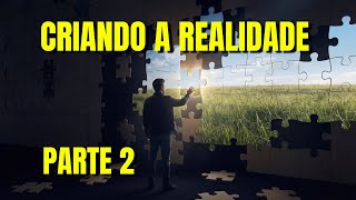 Criando realidade 