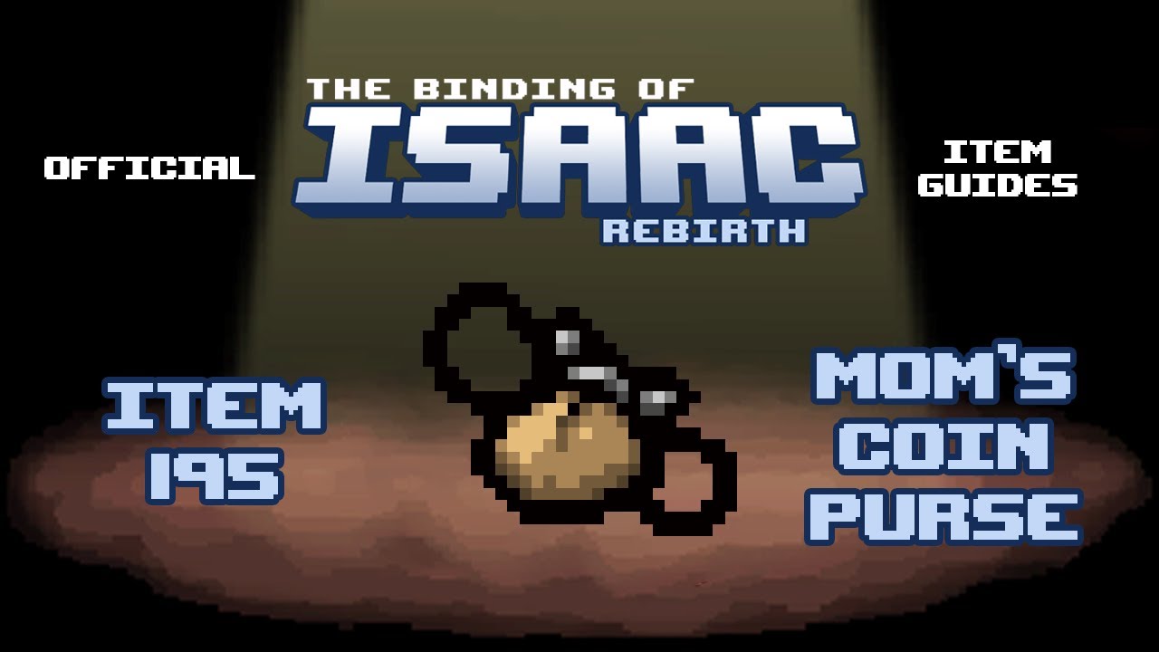 Official TBOI Item Guides No. 195: Mom's Coin Purse