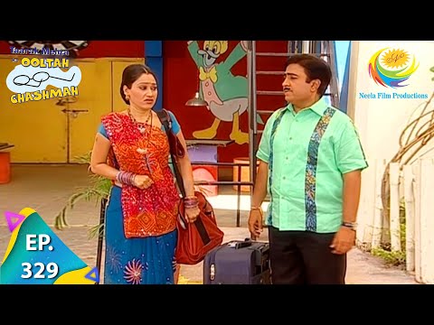 Taarak Mehta Ka Ooltah Chashmah - Episode 329 - Full Episode