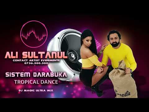 Ali Sultanul feat. Dj Magic - Sistemul Darabuka Tropical Dance ❌ Ultra Mix