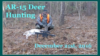 🦌 AR-15 DEER HUNTING - DECEMBER 21ST, 2016 🦌