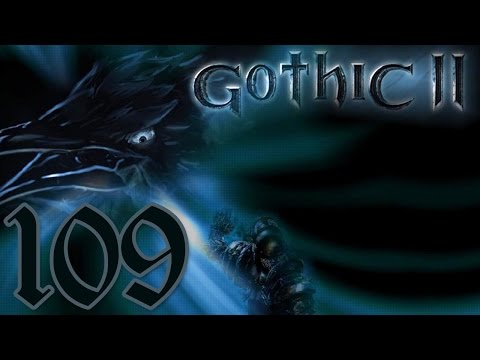 Let's Play Gothic II [109] - Festung der guten Laune #2