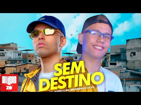MC Marks e Brenninho da VJ - Sem Destino eu Vou (DJ WN)