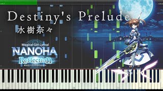 Destiny's Prelude - 水樹奈々 『魔法少女リリカルなのは Reflection』 Piano 【Sheet Music/楽譜】