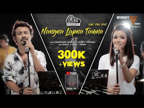 NANGNA LAPNA TAMNA  | KA LIVE ON! Version X | UMANANDA MAIBAM  & NANCY KHUMAN |