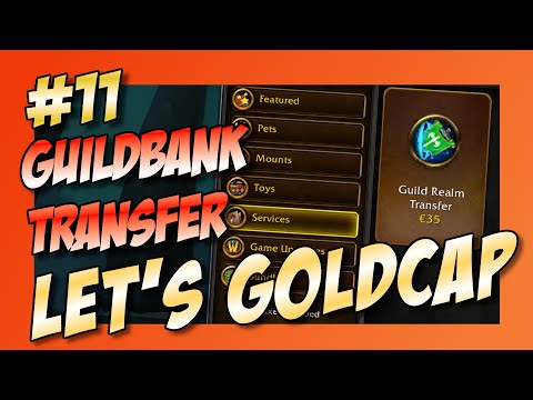 Let's Goldcap [EP011] Guild Transfer - How to make gold patch 8.2.5 - Recap 5 [WoW-BFA]