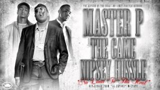 "No Limit To The Real" - Master P feat. The Game & Nipsey Hussle
