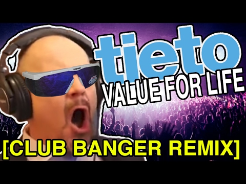 Tieto - Value for life [CLUB BANGER REMIX / 2017]