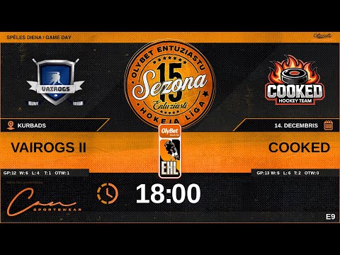 2025 12 14 | VAIROGS II (VG2) - COOKED (CKD) | E9