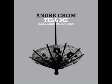 Andre Crom - Tell Me (David August Remix) [Freerange]