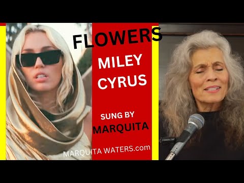 Flowers by Miley Cyrus Sung by Marquita Waters #singing #song #flowers #voice #singers