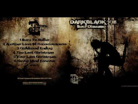 6. Darkblack XIII - Never Mind Forever (Doomcore Records 71)