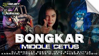 Download lagu DJ BONGKAR X PARADISE🔥TRAP STYLE MIDLE CETUS•JINGLE BOS MUDA FT PASOPATI FROM AGS SOUND LUMAJANG mp3