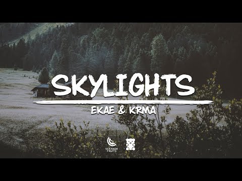 EKAE & KRMA - Skylights (Lyrics) 🐻