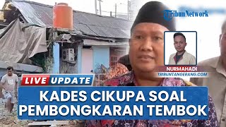 Bongkar Paksa Tembok Rumah Warga di Cikupa Disorot, Diklaim Berdiri di Lahan Proyek Pusat Perniagaan