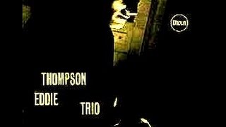 Eddie Thompson Trio - Everything Happens to Me