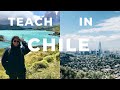 HOW TO TEACH ENGLISH IN CHILE |  Moving from the U.S to Chile to Teach