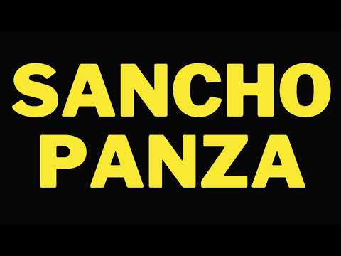 How To Pronounce Sancho Panza
