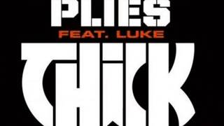 Plies - THICK ft. Luke