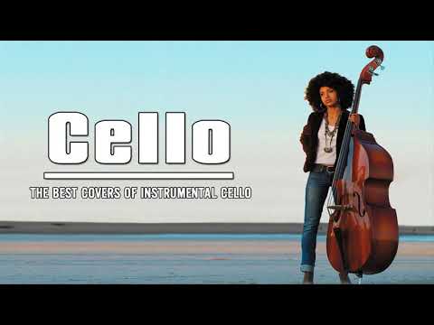 Top 20 Cello Covers of popular songs 2019 - The Best Covers Of Instrumental Cello