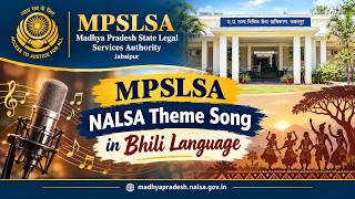 MPSLSA- “NALSA Theme Song in Bhili Language”