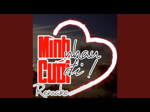 Mình Cưới Nhau Đi Remake
