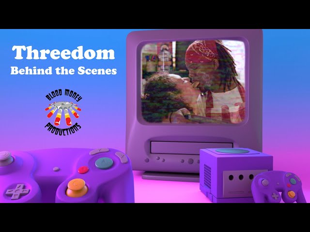 Threedom: (Behind The Scenes)