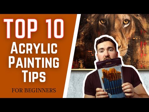 TOP TEN Acrylic Painting TIPS For Beginners | DO's and DON'Ts to Becoming a Better Painter