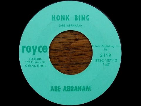 Abe Abraham - Honk Bing - Royce Records #5119 - 1966