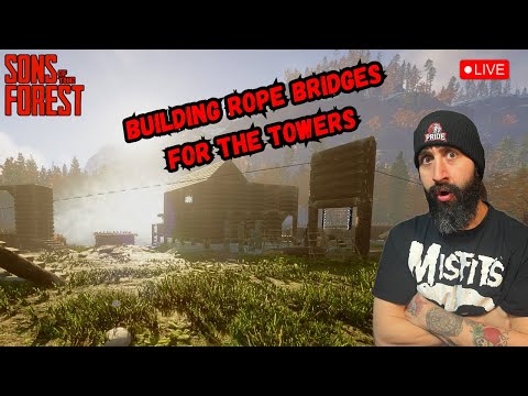 🔴Ultimate Watch Tower Build & Rope Bridge Network | Sons of the Forest Part 7