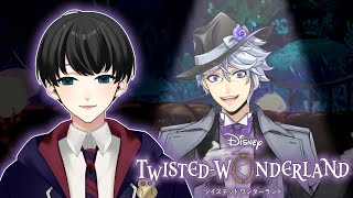 #19 【ツイステッドワンダーランド】皆さんには今から私の下僕になってもらいます！！何も知らない魔法使いによるツイステ実況　-3章-【いづも/Izumovie】