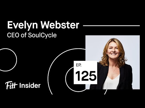125. Re-Envisioning Revenue Models with SoulCycle CEO Evelyn ...