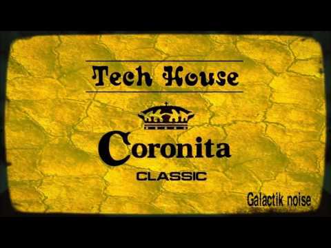 CORONITA CLASSICS TECH HOUSE//GALACTIK NOISE//DJ SET AGRADECIMIENTO SUSCRIPTORES