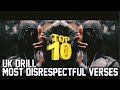 TOP 10 MOST DISRESPECTFUL VERSES IN UK DRILL OF ALL TIME (Part 3)