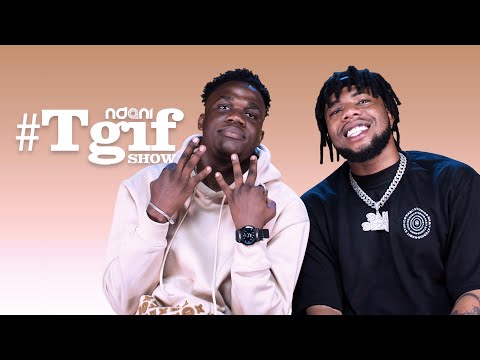 Maxee & Dan Dizzy on the NdaniTGIFShow