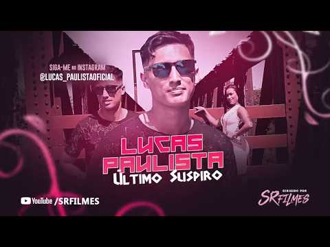 LUCAS PAULISTA FEAT ANNY LOVE - ÚLTIMO SUSPIRO - CLIPE OFICIAL