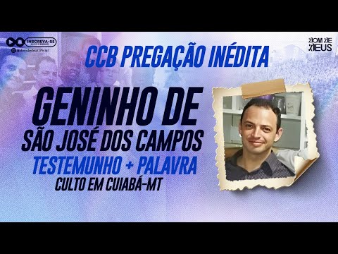 CCB Geninho from São José dos Campos - Testimony + Word in Cuiabá - MT