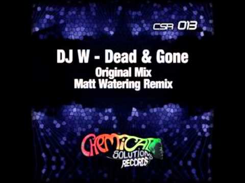 Dead and Gone - Matt Watering Remix - Chemical Solutions Records