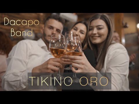 Tikino Oro - DACAPO Band (Nazdravi so vino)