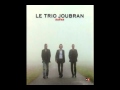 Le Trio Joubran - Asfar Dawwar El Shams